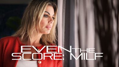 Even The Score: MILF