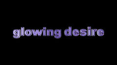 Glowing Desire